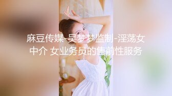 红唇大波浪顶级美女包臀裙黑丝极度诱惑，丁字裤勒逼扭动屁股，迫不及待振动棒深插，手指扣弄小穴搞得很湿