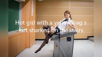 Hot girl with a yellow bag skirt sharked on the stairs