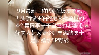 00后高颜值艺术生女友，各种姿势暴操，颜射一脸，很是享受