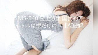 【大内密探008】懵懂少年偷拍18岁女友，极品娇嫩胴体，一直疲软无怨无悔吹硬插入