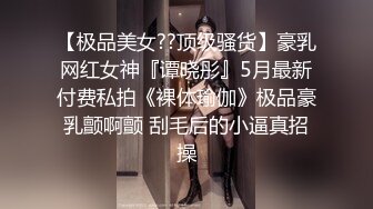 云盘高质露脸泄密！渣男分手后报复流出大量不雅视图，纯情乖乖女被调教成小母狗，毒龙口足交各种啪啪无水印原档