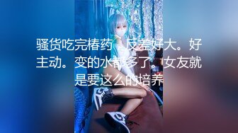 【良家故事】，VIP密码房，漂亮00后小姐姐