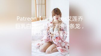 海角大神与模特妹妹的日常拿下老同学的清纯妹妹，灌醉无套内射