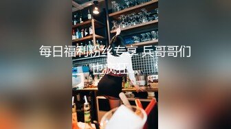 9-22流出民宿酒店超近视角偷拍 高校篮球队的小迷妹和高大蓝球队员激情被草爽